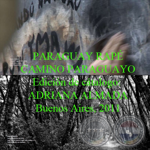 PARAGUAY RAPÉ - CAMINO PARAGUAYO, 2011 - Edición de cátalogo: ADRIANA ALMADA